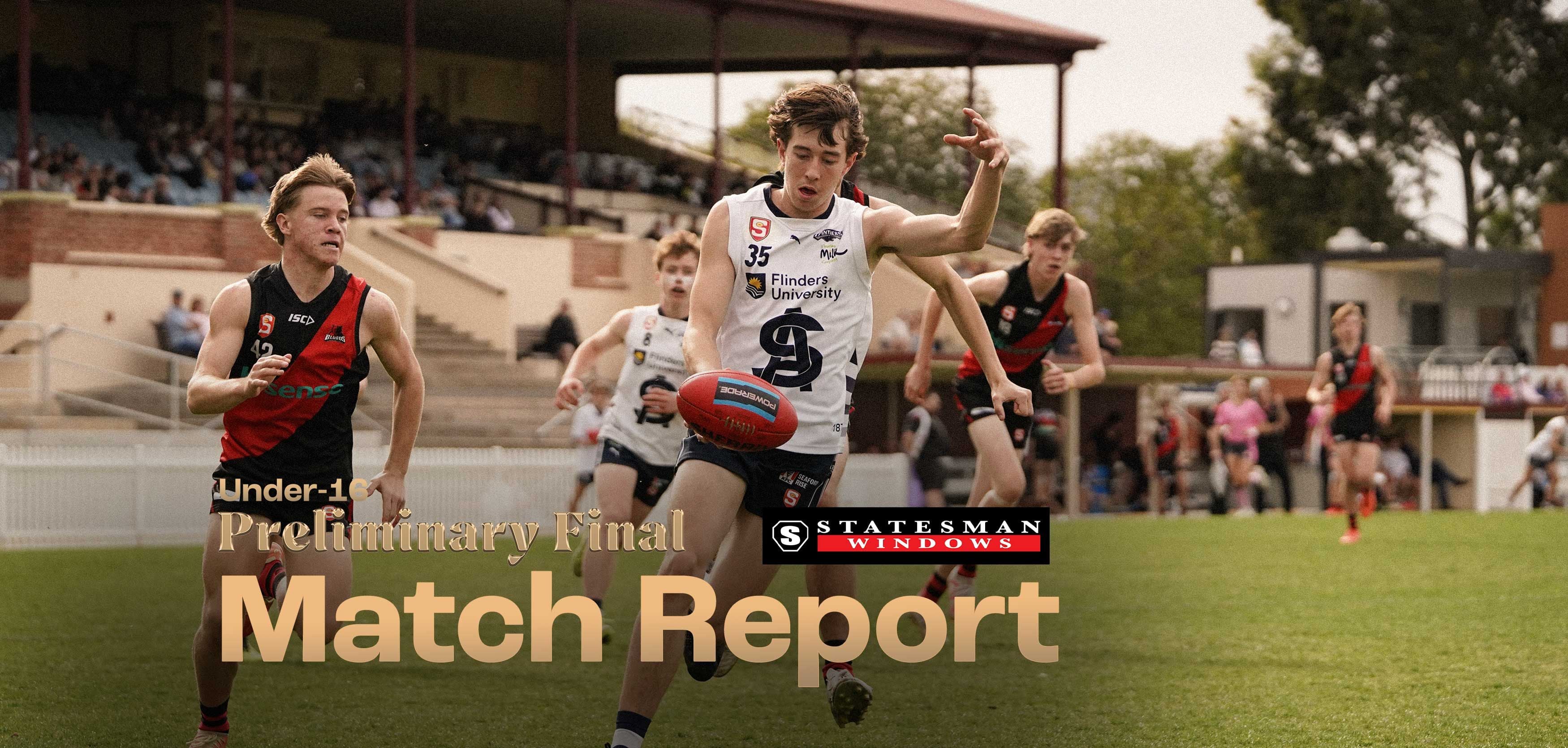 Statesman Windows Match Report: U-16 Prelim Final v West Statesman Windows Match Report: U-16 Prelim Final v West